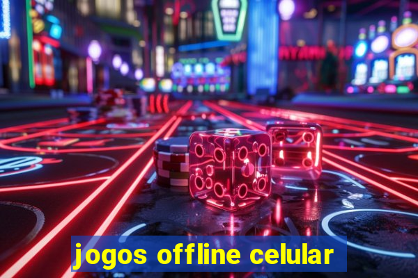 jogos offline celular